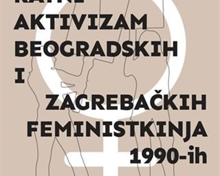 Gostujuće predavanje "Ratni aktivizam beogradskih i zagrebačkih feministkinja 1990-ih"
